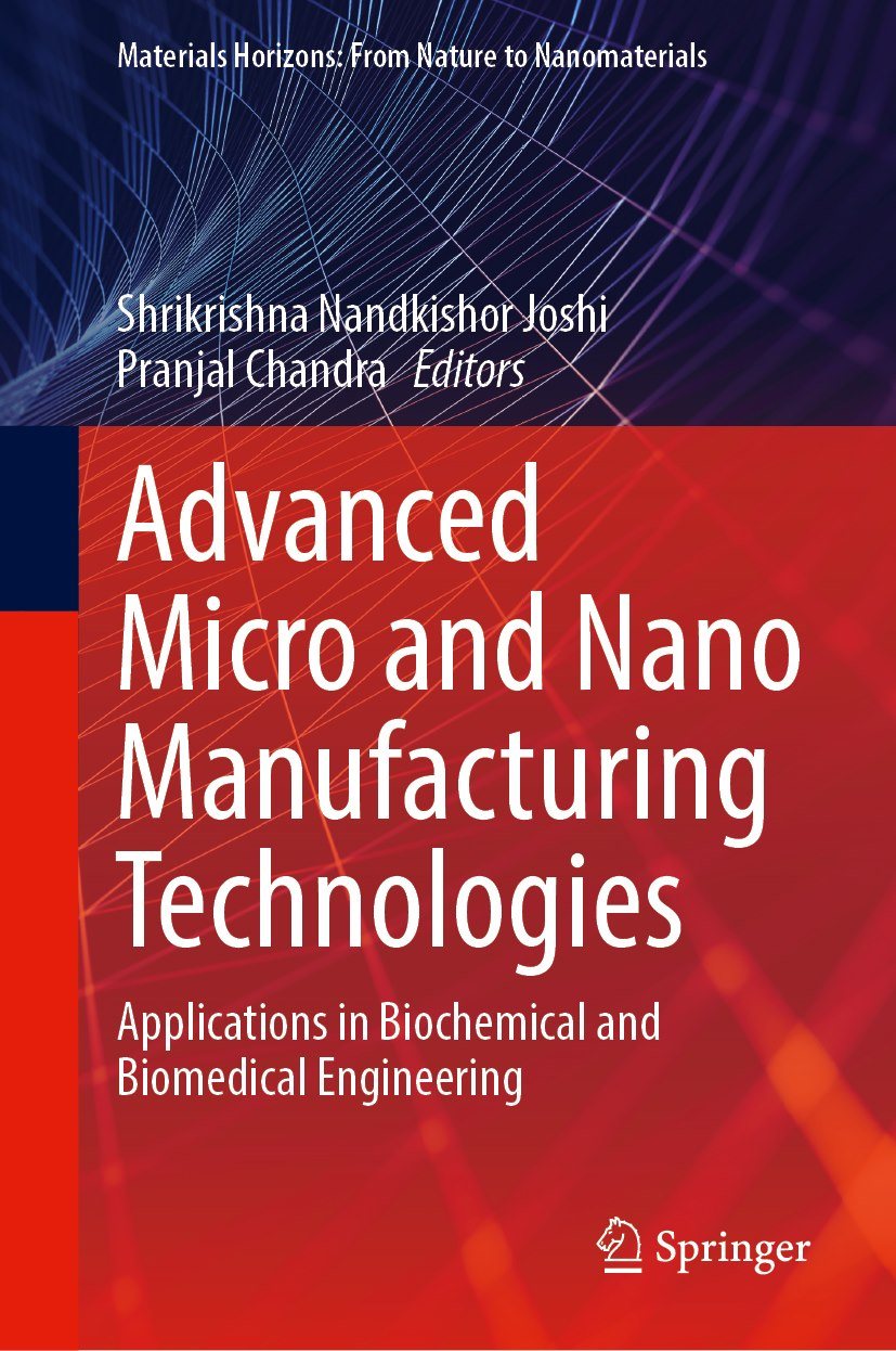 Advanced Micro and Nano Manufacturing Technologies